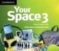 YOUR SPACE 3 CLASS AUDIO CDS (3) di VV.AA. 