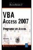 VBA ACCESS 2007: PROGRAMAR EN ACCESS de AMELOT, MICHELE 
