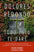 TODO ESTO TE DARE (PREMIO PLANETA 2016) de REDONDO, DOLORES 