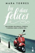 LOS DIAS FELICES de TORRES, MARA 