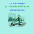 EL JARDINERO HORTICULTOR di FORTIER, JEAN-MARTINN 