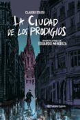 LA CIUDAD DE LOS PRODIGIOS (NOVELA GRFICA) de STASSI, CLAUDIO MENDOZA, EDUARDO 