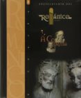 ENCICLOPEDIA DEL ROMANICO EN GALICIA. A CORUA (VOLUMEN II) di VV.AA