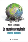 UN MUNDO A CONSTRUIR (NUEVOS CAMINOS) de HARNECKER, MARTA 