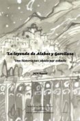 LA LEYENDA DE ALABEZ Y GARCILASO di GONZALEZ NUEZ, JOSE 