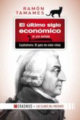 EL ULTIMO SIGLO ECONOMICO EN UNA SENTADA: CAPITALISMO. EL GATO DE SIETE VIDAS di TAMAMES, RAMON 