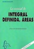 LO ESENCIAL DE INTEGRAL DEFINICA AREAS de BURGOS ROMAN, JUAN DE 