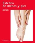 ESTETICA DE MANOS Y PIES (CICLOS FORMATIVOS DE GRADO MEDIO) de VILLASEVIL NODAL, ENCARNACION CABADO MURILLO, MARIA FRANCISCA 