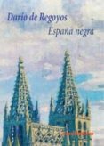 ESPAA NEGRA di REGOYOS, DARIO DE 