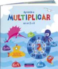 APRENDE A MULTIPLICAR EN UN 2 X 3 di VV.AA. 