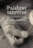 PALABRAS MAYORES di GANCEDO FERNANDEZ, EMILIO 