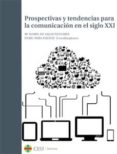PROSPECTIVAS Y TENDENCIAS PARA LA COMUNICACIN EN EL SIGLO XXI di SALAS NESTARES, M ISABEL DE  MIRA PASTOR, ENRIC 
