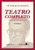 TEATRO COMPLETO de RUIZ IRIARTE, VICTOR 