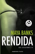 RENDIDA (LOS EJECUTORES 3) de BANKS, MAYA 