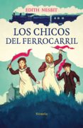 LOS CHICOS DEL FERROCARRIL de NESBIT, EDITH 