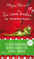 PACK LAS RANAS TAMBIN SE ENAMORAN / SI EL AMOR TE DIJO NO de MAXWELL, MEGAN  CARPALLO, SILVIA C. 