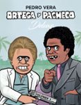 ORTEGA Y PACHECO DELUXE (VOL. 3) de VERA, PEDRO 