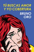 TU BUSCAS AMOR Y YO COBERTURA de ORO, BRUNO 
