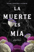 LA MUERTE ES MA de SANCHEZ VICENTE, PILAR 