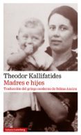 MADRES E HIJOS di KALLIFATIDES, THEODOR 