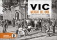 Vic Mercat Del Ram Desaparegut Por Oriol Casellas, Tapa Dura
