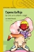 CAPERUCITA ROJA (TAL COMO SE LA CONTARON A JORGE) 6 ED de PESCETTI, LUIS MARIA 