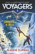 TORMENTA DE HIELO (VOYAGERS 5) de DUPRAU, JEANNE 