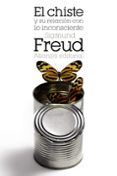 EL CHISTE Y SU RELACION CON LO INCONSCIENTE de FREUD, SIGMUND 
