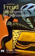 LOS ORIGENES DEL PSICOANALISIS de FREUD, SIGMUND 