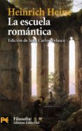 LA ESCUELA ROMANTICA de HEINE, HEINRICH 
