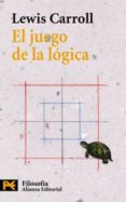 EL JUEGO DE LA LOGICA Y OTROS ESCRITOS di CARROLL, LEWIS 