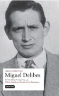 OBRAS COMPLETAS MIGUEL DELIBES (VOL. I) de DELIBES, MIGUEL 