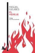 EL HEREJE de DELIBES, MIGUEL 