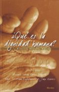 QUE ES LA DIGNIDAD HUMANA?: ENSAYO SOBRE PETER SINGER, HUGO TRIS TRAM ENGELHARDT Y JOHN HARRIS di TORRALBA ROSELLO, FRANCESC 