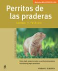 PERRITOS DE LAS PRADERAS SANOS Y FELICES (MANUALES MASCOTAS EN CA SA) de BOURGUN, CHRISTINE  WOSCH, ANDREAS 