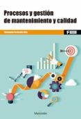 PROCESOS Y GESTION DE MANTENIMIENTO Y CALIDAD di FERNANDEZ DIEZ, RAIMUNDO 