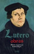 LUTERO: OBRAS de LUTERO, MARTIN 