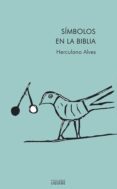 SIMBOLOS EN LA BIBLIA di ALVES, HERCULANO 