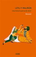 LEYLI Y MAJNUN di NEZAMI DI GANJE 