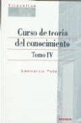 CURSO DE TEORIA DEL CONOCIMIENTO (T. IV) de POLO, LEONARDO 