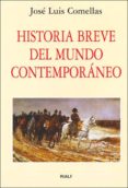 HISTORIA BREVE DEL MUNDO CONTEMPORANEO de COMELLAS GARCIA LLERA, JOSE LUIS 