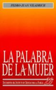 LA PALABRA DE LA MUJER di VILADRICH, PEDRO-JUAN 