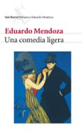 UNA COMEDIA LIGERA de MENDOZA, EDUARDO 