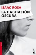 LA HABITACION OSCURA de ROSA, ISAAC 