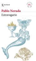 ESTRAVAGARIO de NERUDA, PABLO 