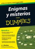 ENIGMAS Y MISTERIOS PARA DUMMIES di BENITEZ, J.J. 