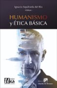 HUMANISMO Y TICA BSICA di SEPULVEDA DEL RIO, IGNACIO 