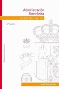 ADMINISTRACION ELECTRONICA (3 ED.) di VV.AA. 