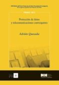 PROTECCIN DE DATOS Y TELECOMUNICACIONES CONVERGENTES di QUESADA RODRIGUEZ, ADRIAN 