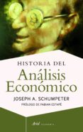 HISTORIA DEL ANALISIS ECONOMICO de SCHUMPETER, JOSEPH A. 